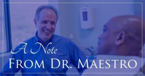 A Note From Dr. Maestro