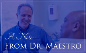A Note From Dr. Maestro